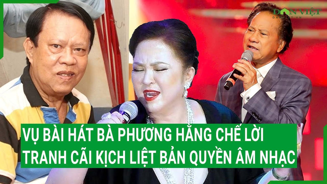 Chế Linh Đã Lên tiếng về Vụ bà Phương Hằng Chế Lời bài Hát Của  Mình