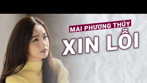 Mai Phương Thúy lời xin lỗi Muộn Màng 